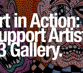 The Impact of Your Support on Artists at 83 Gallery.