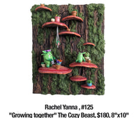 Rachel Yanna	, 125"Growing together" The Cozy Beast, $180, 8"x10"