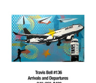 Travis Bell 136 Arrivals and Departures  24"x36"  $400