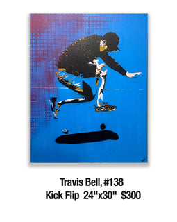 Travis Bell, 138	Kick Flip  24"x30"  $300