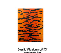 Cosmic Wild Woman, 143	"tiger print $60