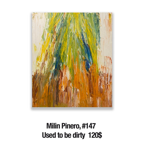 Milin Pinero, 147 Used to be dirty  120$