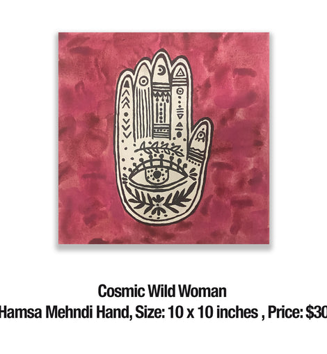 Cosmic Wild Woman 18Hamsa Mehndi Hand, Size: 10 x 10 inches , Price: $30