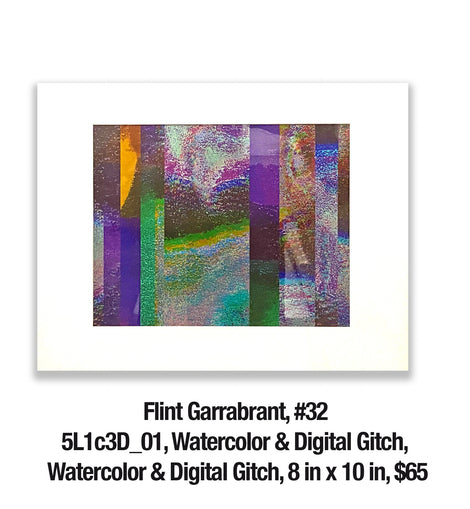 Flint Garrabrant, 32	5L1c3D_01, Watercolor & Digital Gitch, Watercolor & Digital Gitch, 8 in x 10 in, $65