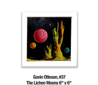 Gavin Otteson, 37	The Lichen Moons 6" x 6" gouache on watercolor paper,$375