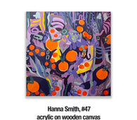 Hanna Smith, 47	acrylic on wooden canvas ‘orange is the new purple’ ,40 x 40 inch , $150