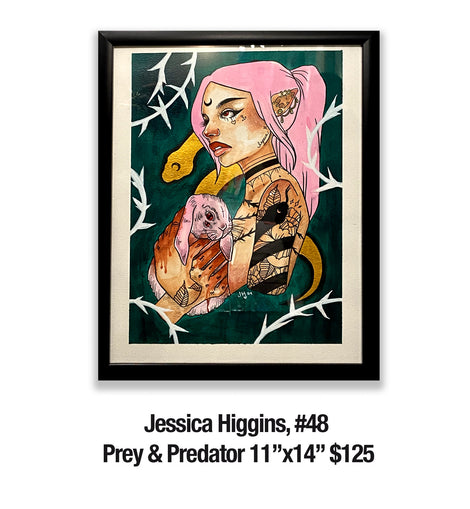 Jessica Higgins, 48	Prey & Predator 11”x14” $125