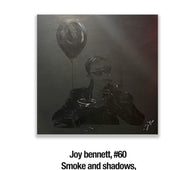 Joy bennett, 60	Smoke and shadows, $750.00 , 3ft x 3ft