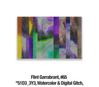 Flint Garrabrant, 65	"51D3_3Y3, Watercolor & Digital Gitch, 8 in x 10 in, $65