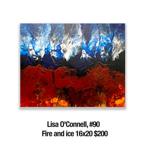 Lisa O'Connell, 90	Fire and ice 16x20 $200