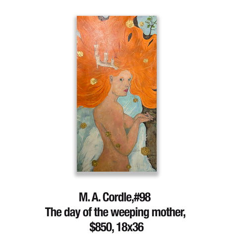 M. A. Cordle,98	The day of the weeping mother, $850, 18x36